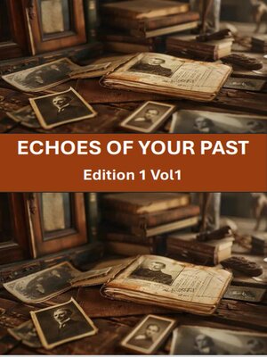 cover image of Echoes of Your Past, Volume 1
